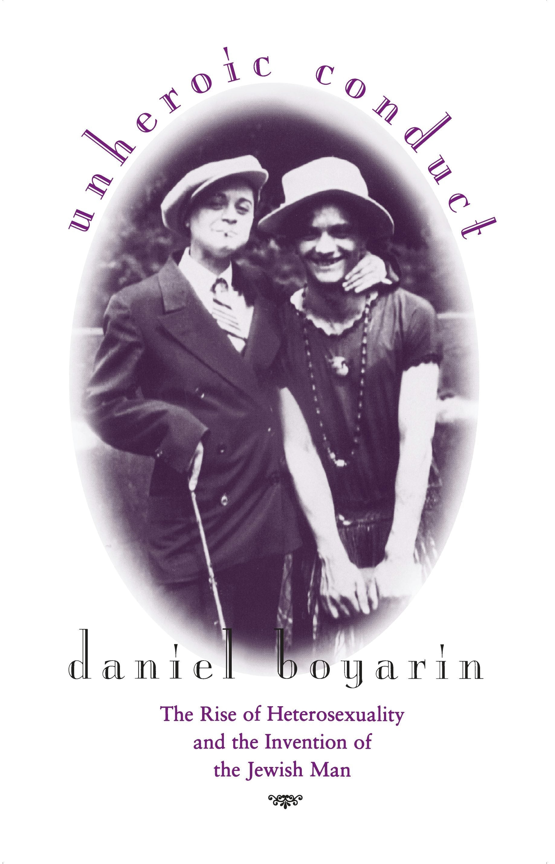 Book cover image for Unheroic Conduct ISBN: 9780520919761